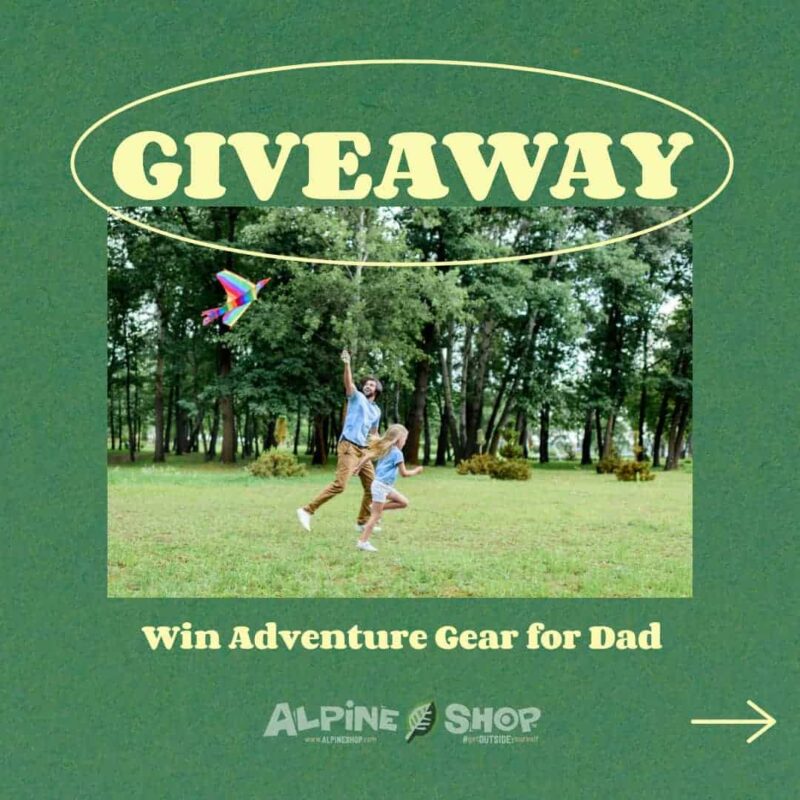 Win Adventure Gear for Dad - Enter by June 18!